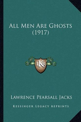 All Men Are Ghosts (1917) All Men Are Ghosts (1917)