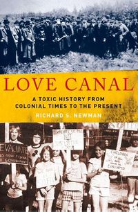 Cover image for Love Canal: A Toxic History from Colonial Times to the Present