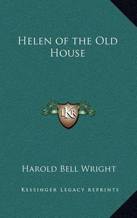 Cover image for Helen of the Old House