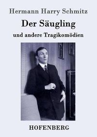 Cover image for Der Saugling: und andere Tragikomoedien