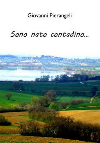 Cover image for Sono Nato Contadino...