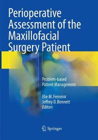 Cover image for Perioperative Assessment of the Maxillofacial Surgery Patient: Problem-based Patient Management