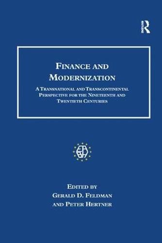 Cover image for Finance and Modernization: A Transnational and Transcontinental Perspective for the Nineteenth and Twentieth Centuries