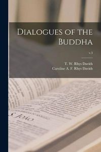 Cover image for Dialogues of the Buddha; v.3