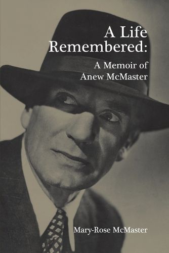 Cover image for A Life Remembered: A Memoir of Anew McMaster