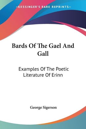 Cover image for Bards of the Gael and Gall: Examples of the Poetic Literature of Erinn