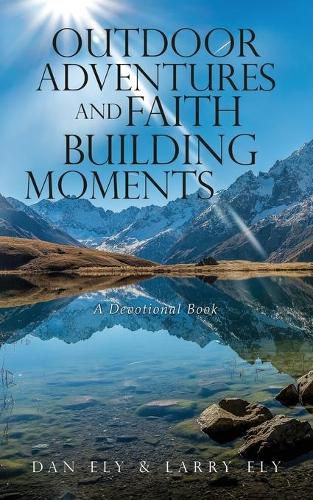 Cover image for Outdoor Adventures and Faith Building Moments: A Devotional Book