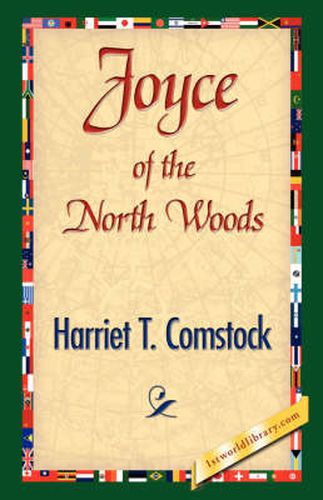 Joyce of the North Woods