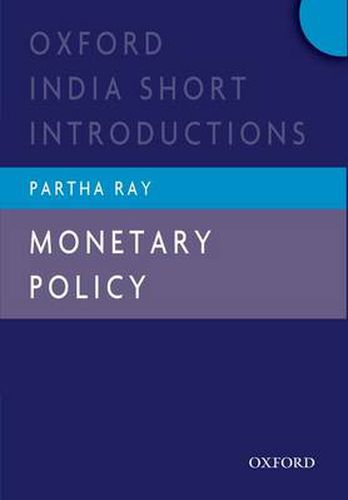 Cover image for Monetary Policy: Oxford India Short Introductions