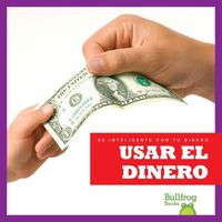 Cover image for Usar El Dinero (Using Money)