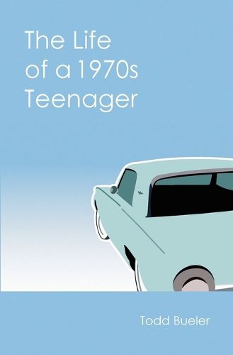 Cover image for The Life of a 1970s Teenager