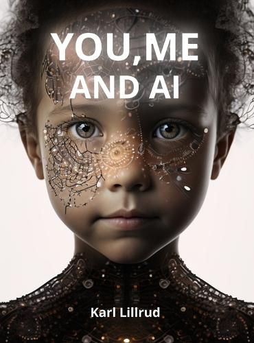 Cover image for You, Me and A.I