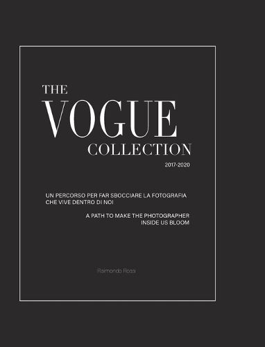Cover image for The Vogue Collection (Hard Cover Edition) - A Path to Make the Photographer Inside Us Bloom
