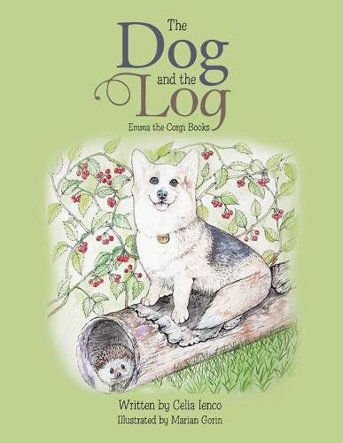 Cover image for The Dog and the Log: Emma the Corgi Books