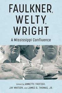 Cover image for Faulkner, Welty, Wright