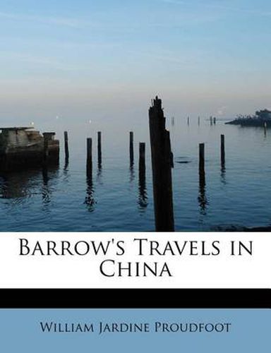 Barrow's Travels in China