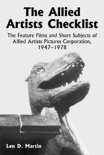 Cover image for The Allied Artists Checklist: The Feature Films and Short Subjects of Allied Artists Pictures Corporation, 1947-1978