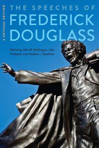 Cover image for The Speeches of Frederick Douglass: A Critical Edition