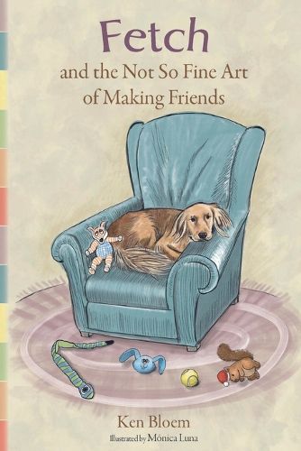 Cover image for Fetch and the Not So Fine Art of Making Friends