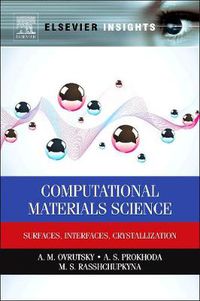 Cover image for Computational Materials Science: Surfaces, Interfaces, Crystallization