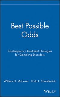 Cover image for Best Possible Odds: Contemporary Treatment Strategies for Gambling Disorders