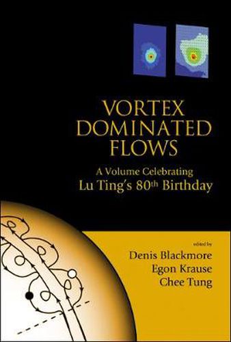 Cover image for Vortex Dominated Flows: A Volume Celebrating Lu Ting's 80th Birthday