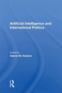 Cover image for Artifical Intelligence and International Politics