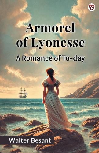 Cover image for Armorel Of LyonesseA Romance of To-day (Edition1)