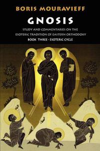 Cover image for Gnosis: Study and Commentaries on the Esoteric Tradition of Eastern Orthodoxy