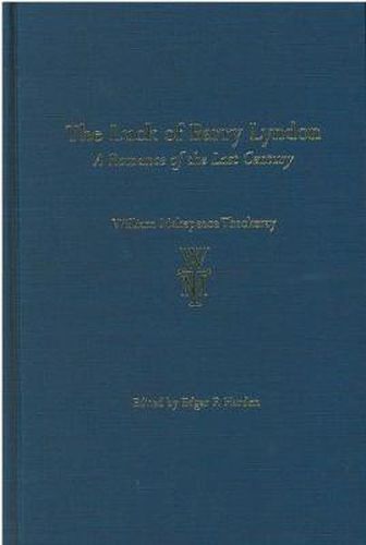 The Luck of Barry Lyndon: A Romance of the Last Century by Fitz-Boodle