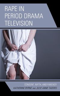 Cover image for Rape in Period Drama Television