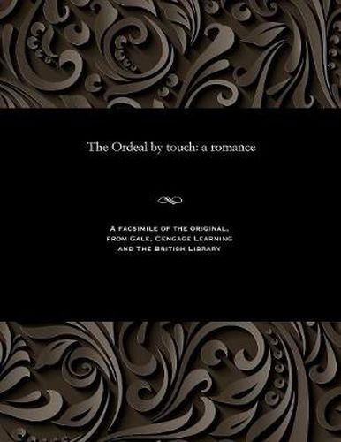 Cover image for The Ordeal by Touch: A Romance
