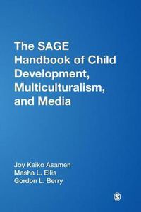 Cover image for The SAGE Handbook of Child Development, Multiculturalism, and Media