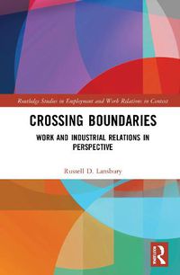 Cover image for Crossing Boundaries: Work and Industrial Relations in Perspective