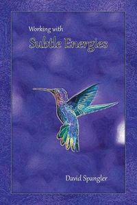 Cover image for Working With Subtle Energies