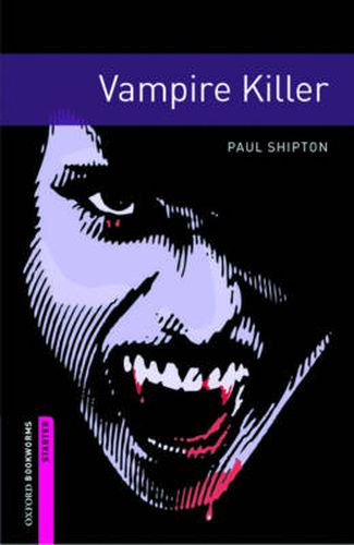 Cover image for Oxford Bookworms Library: Starter Level:: Vampire Killer