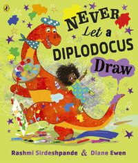 Cover image for Never Let a Diplodocus Draw