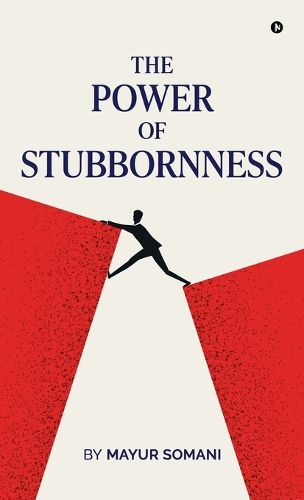 Cover image for The Power of Stubbornness