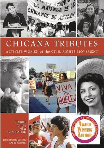 Cover image for Chicana Tributes: Activist Women of the Civil Rights Movement - Stories for the New Generation