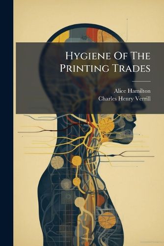 Cover image for Hygiene Of The Printing Trades