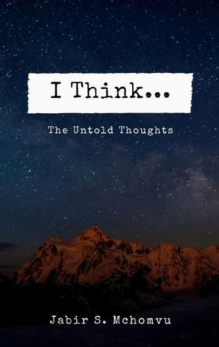 Cover image for I Think... The Untold Thoughts