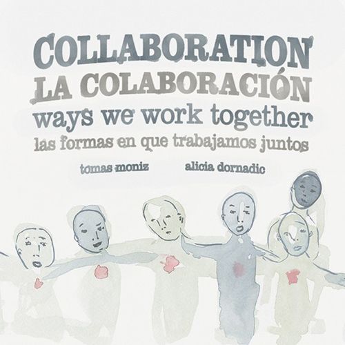 Cover image for Collaboration / La Colaboracion: Ways We Work Together/Las Formas en que Trabajamos Juntos