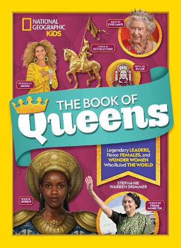 Cover image for The Book of Queens: Legendary Leaders, Fierce Females, and Wonder Women Who Ruled the World
