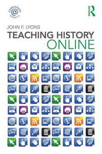 Cover image for Teaching History Online