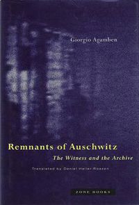 Cover image for Remnants of Auschwitz: The Witness and the Archive