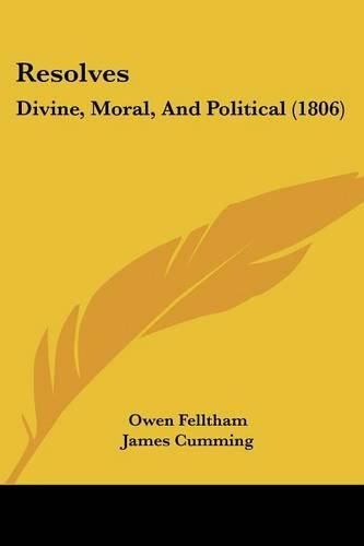 Resolves: Divine, Moral, and Political (1806)