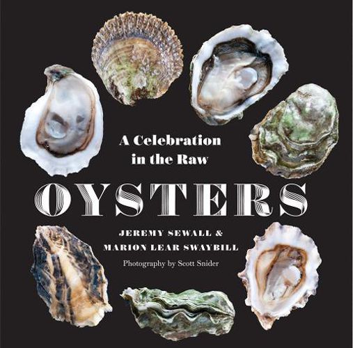 Cover image for Oysters: A Celebration in the Raw