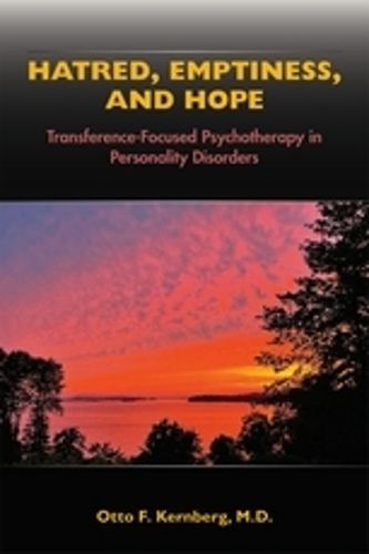 Cover image for Hatred, Emptiness, and Hope: Transference-Focused Psychotherapy in Personality Disorders