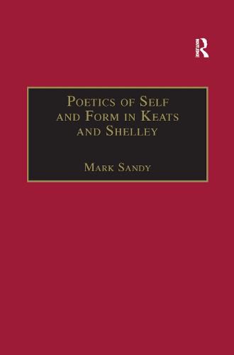 Cover image for Poetics of Self and Form in Keats and Shelley: Nietzschean Subjectivity and Genre