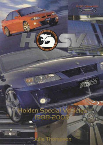 Cover image for Hsv: The History of Holden Special Vehicles 1988-2003